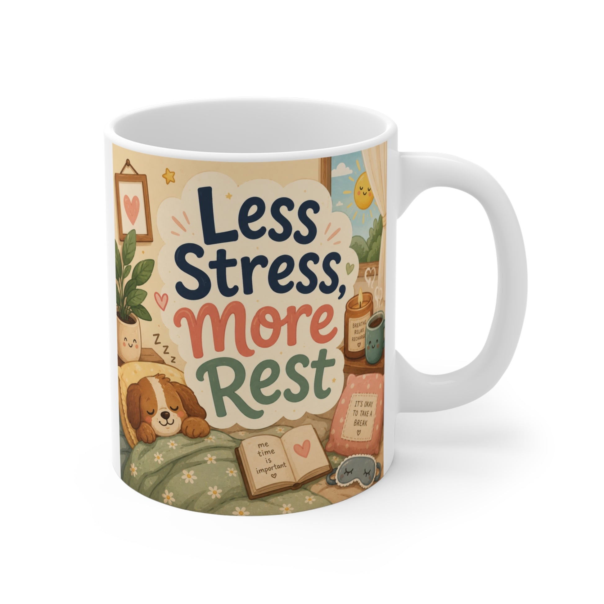 11oz ceramic mug featuring the quote "Less Stress More Rest" with cozy illustrations of books, candles, plants, and a cute puppy in soft pastel colors.