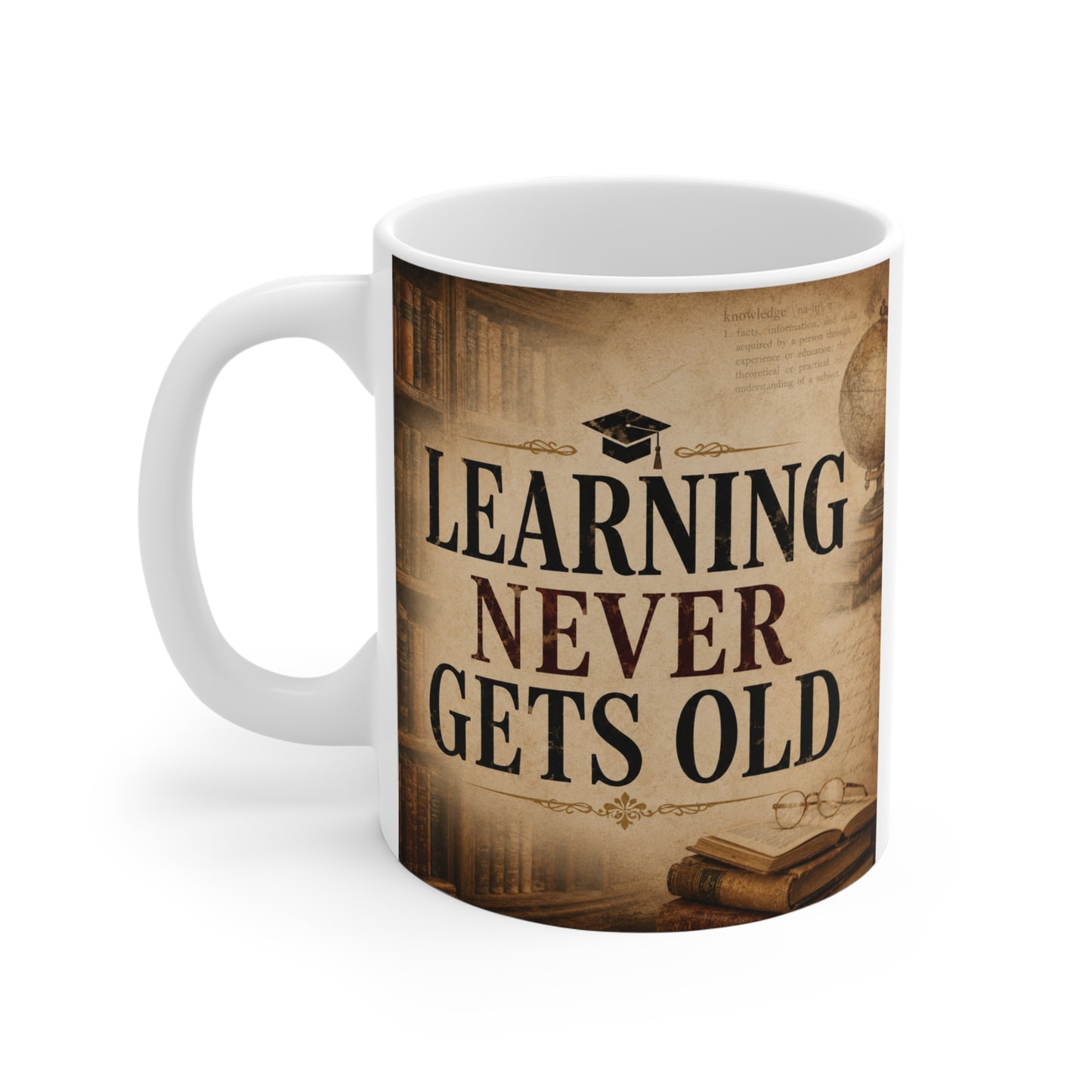 11oz ceramic inspirational coffee mug displaying "Learning Never Gets Old" in vintage typography with an academic theme, a thoughtful gift for teachers, librarians, students, and book lovers.
