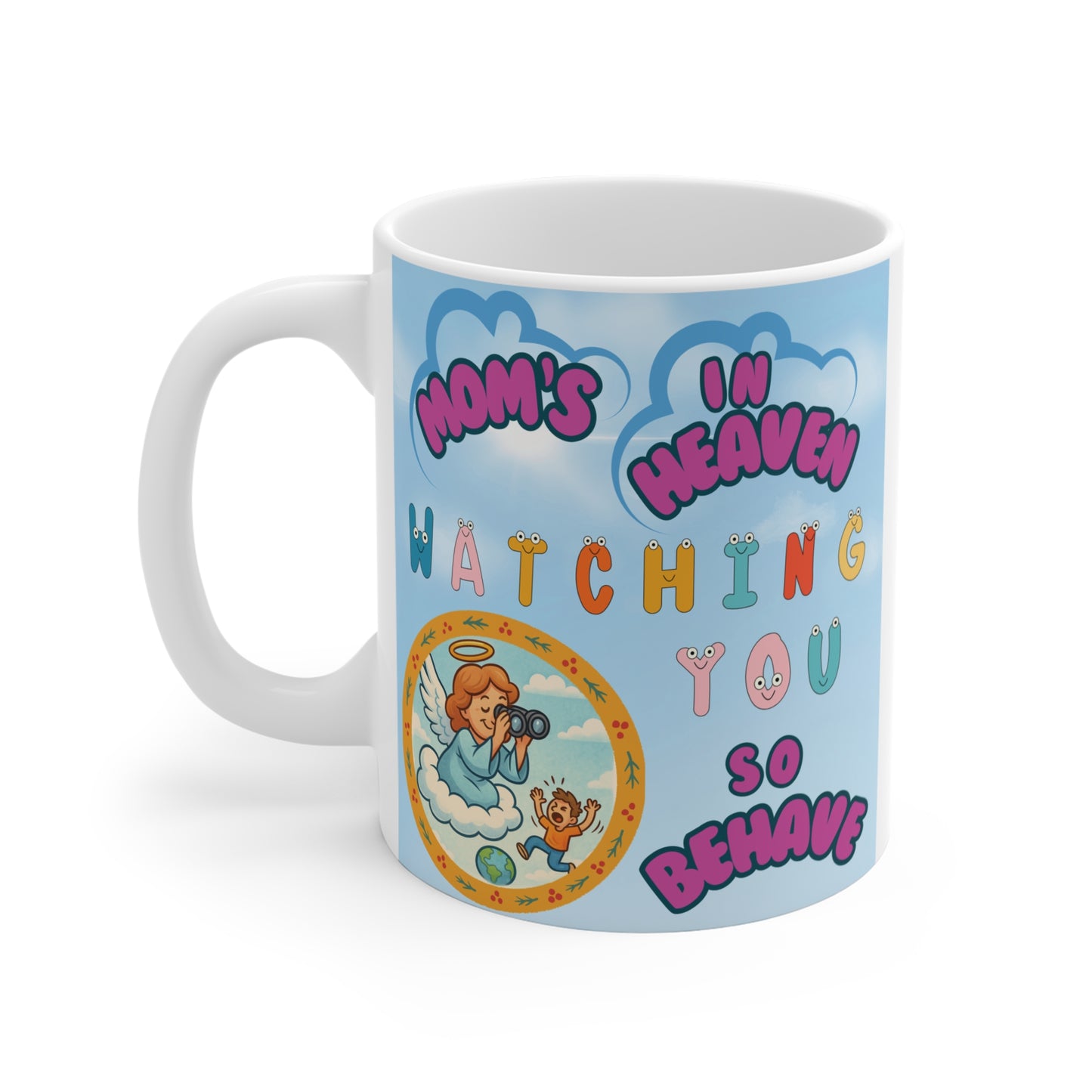 Memorial gift design showing a cartoon mother as a guardian angel in the clouds using binoculars to watch over her child, with the heartwarming and funny quote "Also a Guardian Angel."