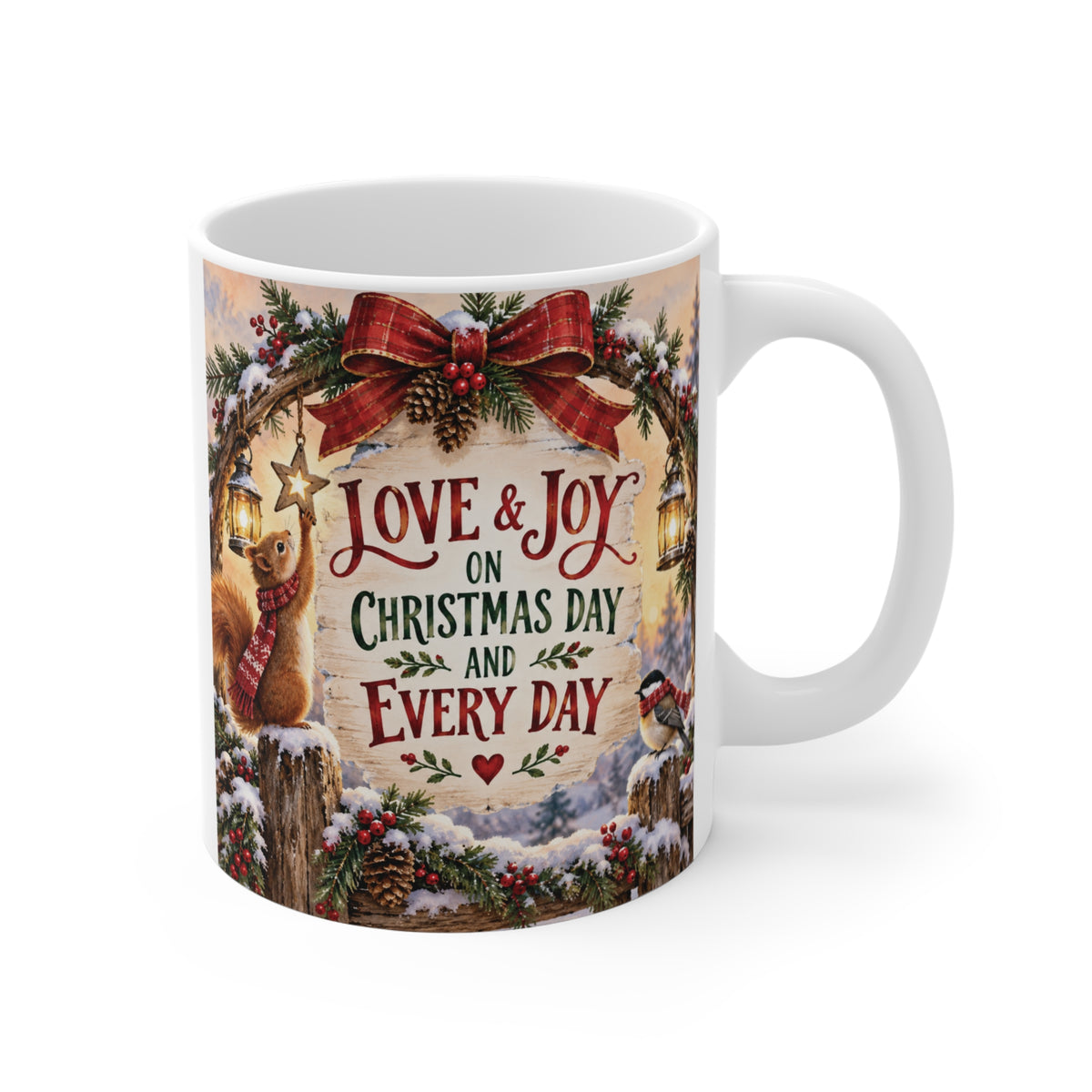 Love and Joy Christmas Day and Every Day 11oz mug with festive woodland squirrel, bird, red bow, pine branches and winter decorations.