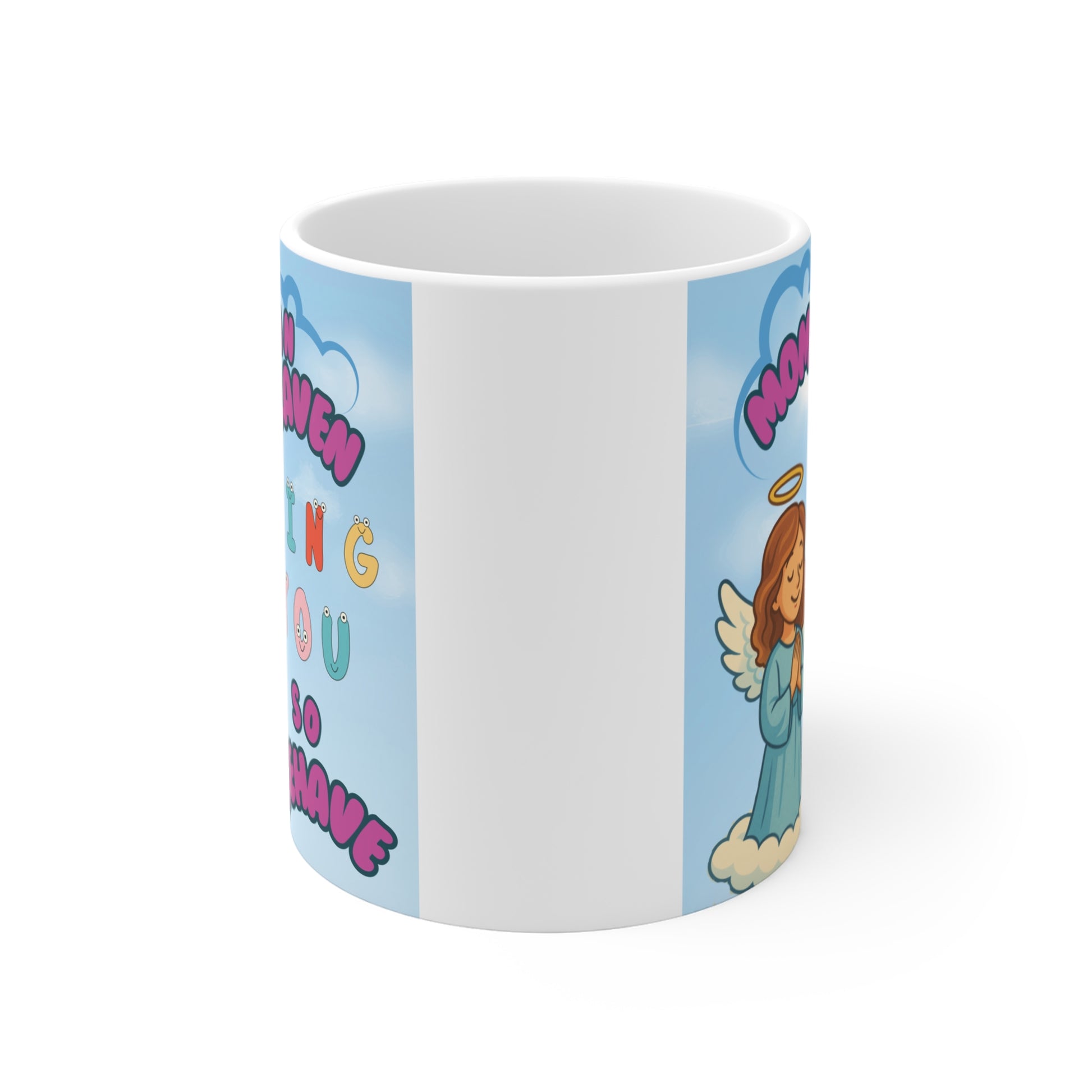 Mom’s In Heaven themed mug design with humorous text about a mother watching from above and a guardian angel illustration in a colorful cartoon style. Great memorial mother's day gift for kids.