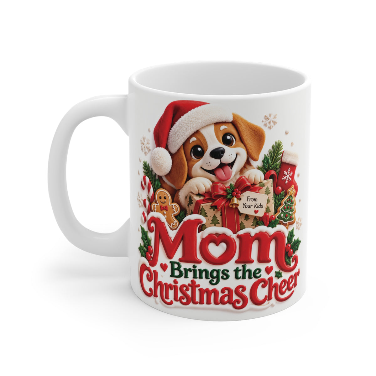 White 11oz Christmas coffee cup with an adorable Santa hat puppy, Christmas greenery, red ribbon, and Mom Brings the Christmas Cheer message.