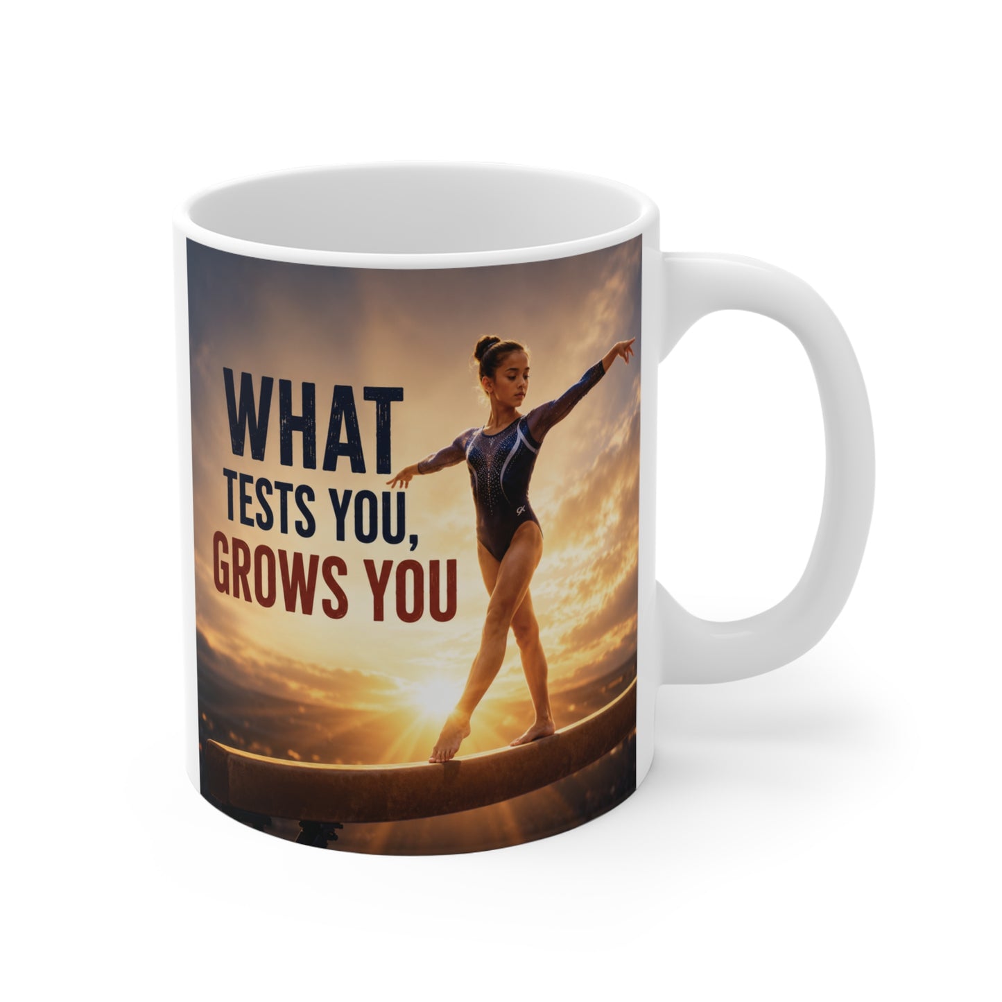 Inspirational gymnast coffee mug featuring the quote "What Tests You, Grows You" with a female gymnast against a glowing sunrise.