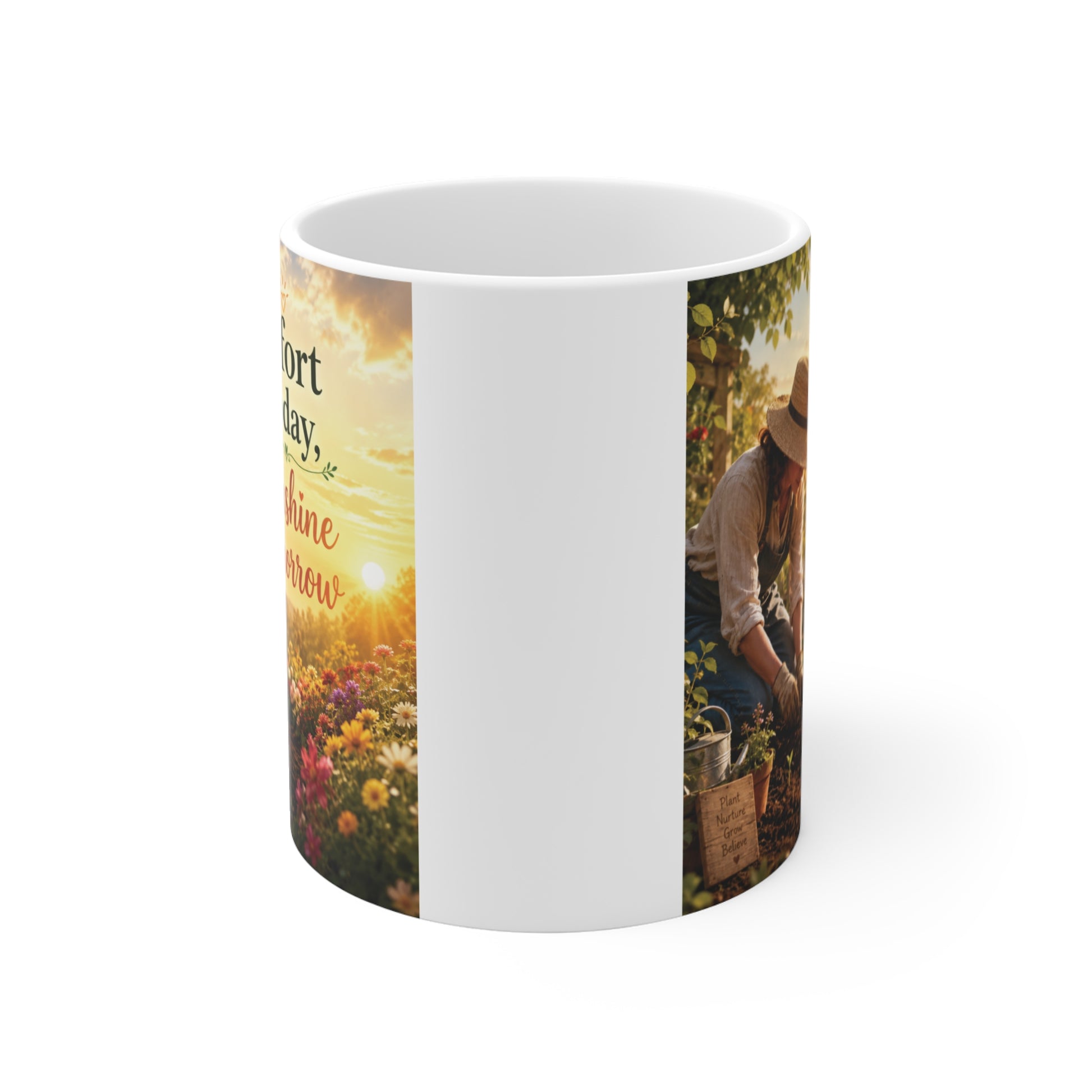 Inspirational gardener-themed mug showing a woman tending a garden at sunrise with the phrase "Effort Today, Sunshine Tomorrow," symbolizing hard work, perseverance, and future success.