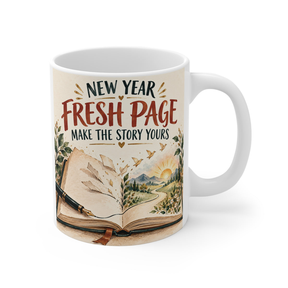 New Year Fresh Page 11oz mug with Make the Story Yours quote, open journal, fountain pen and sunrise illustration