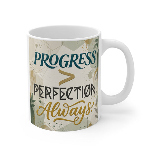 Inspirational 11oz ceramic mug with Progress Over Perfection Always quote typography design