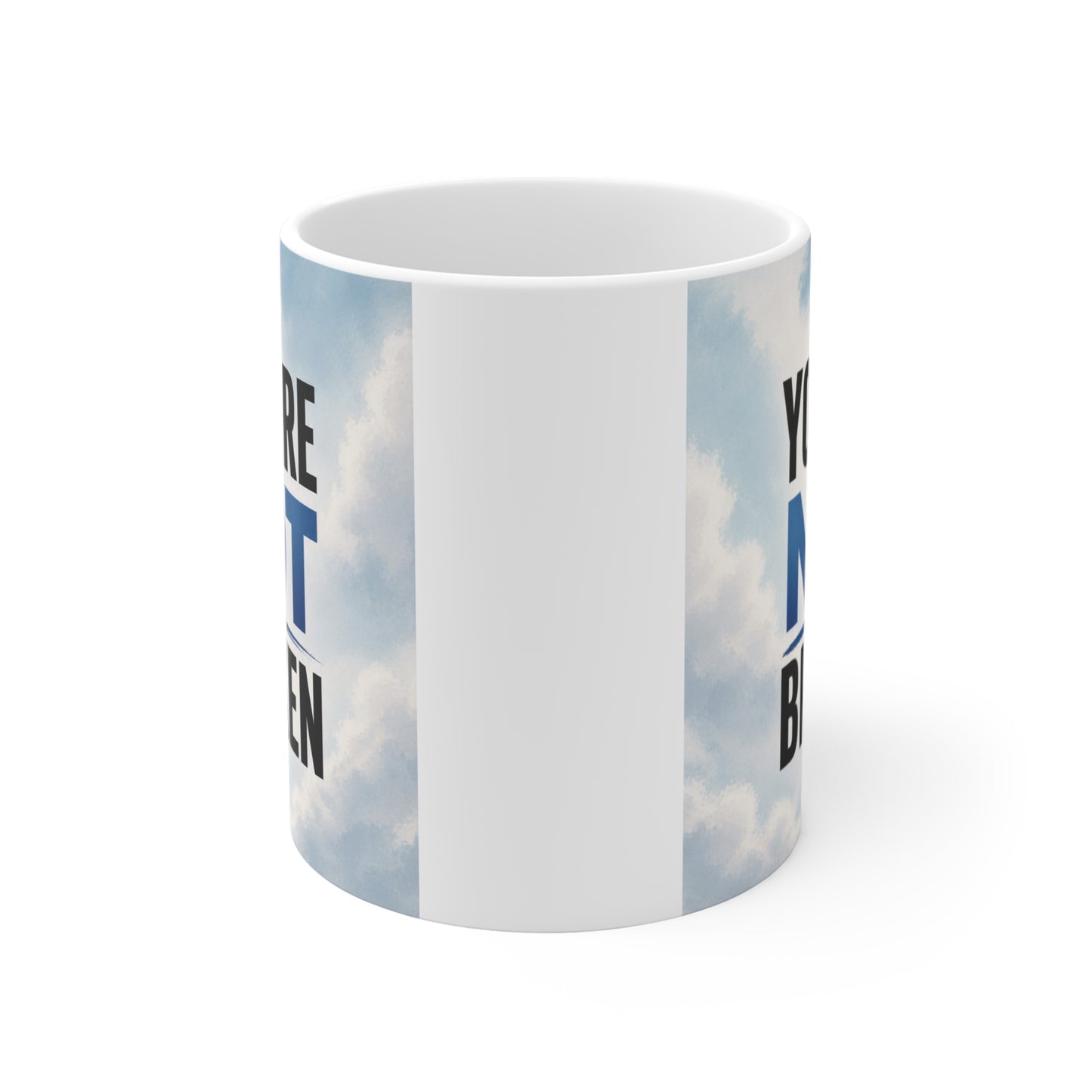 motivational affirmation mug reading “You Are Not Broken” in bold text with cloud sky design, perfect encouragement gift for self care and positivity