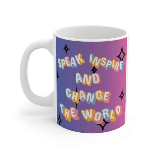 Inspirational quote mug ‘Speak Inspire and Change the World’ with colorful gradient background and playful typography