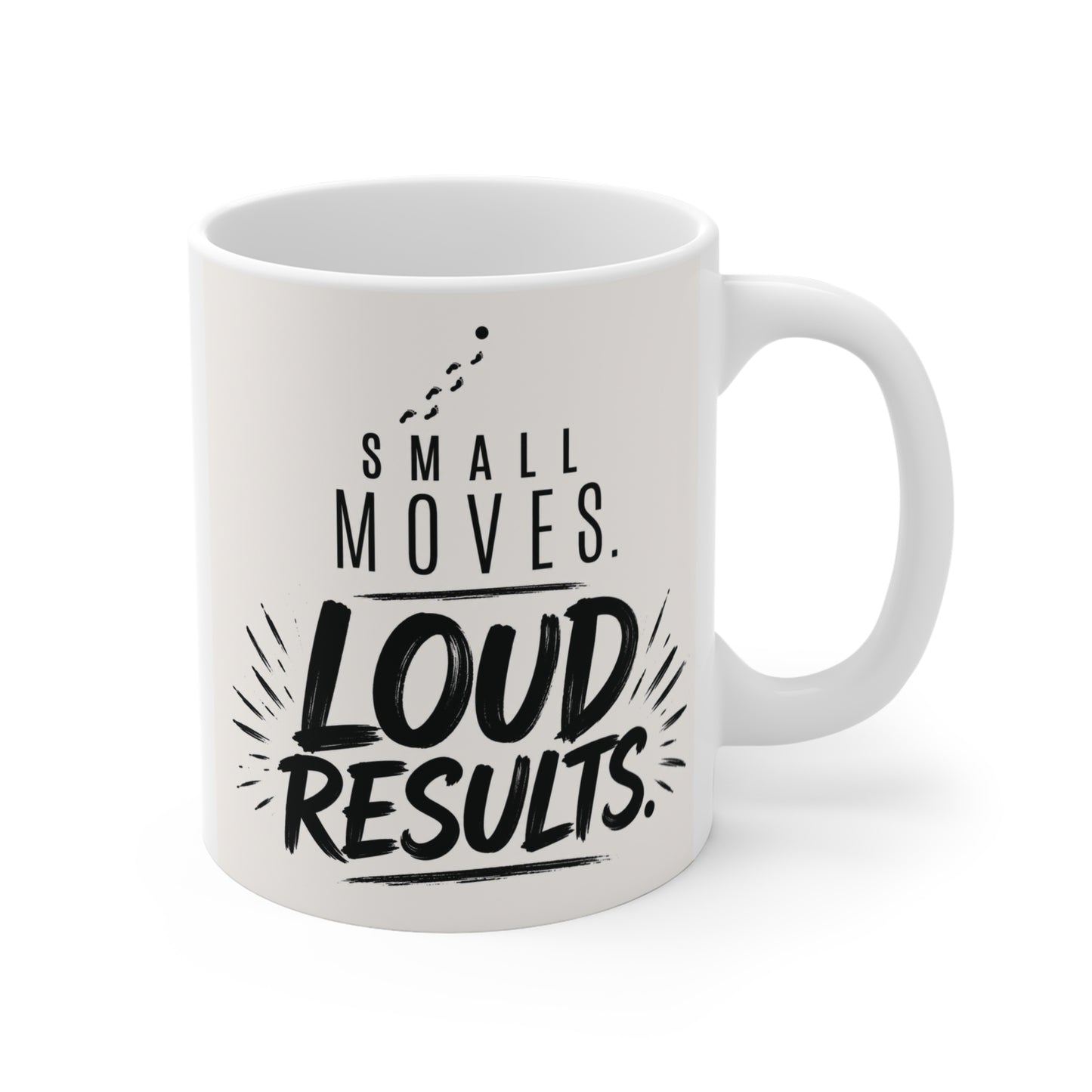 Small Moves Loud Results motivational quote mug 11oz ceramic coffee cup with minimalist black typography design
