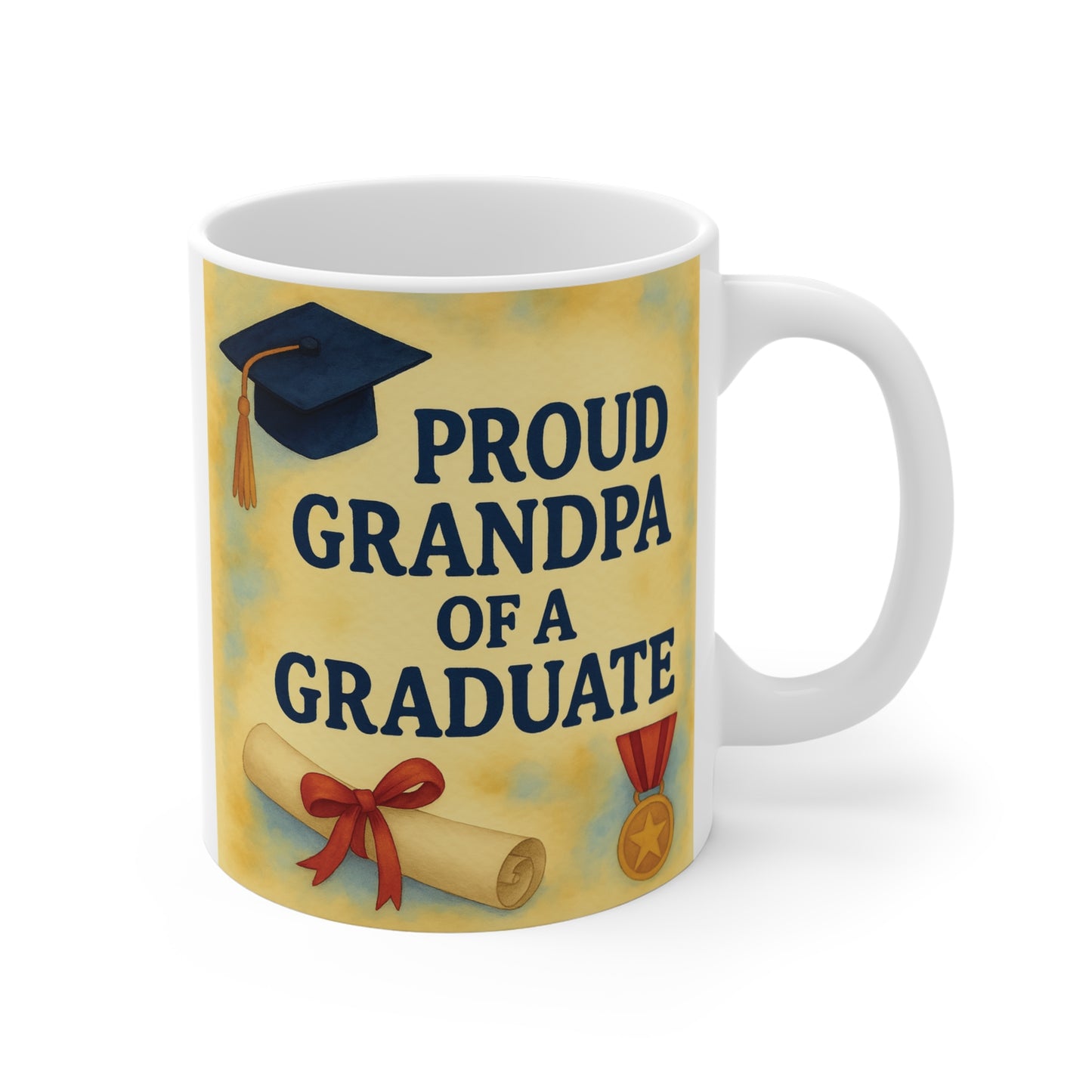 11oz ceramic mug featuring the text "Proud Grandpa of a Graduate" with a graduation cap, diploma, ribbon, and medal, perfect as a graduation gift for grandpa.
