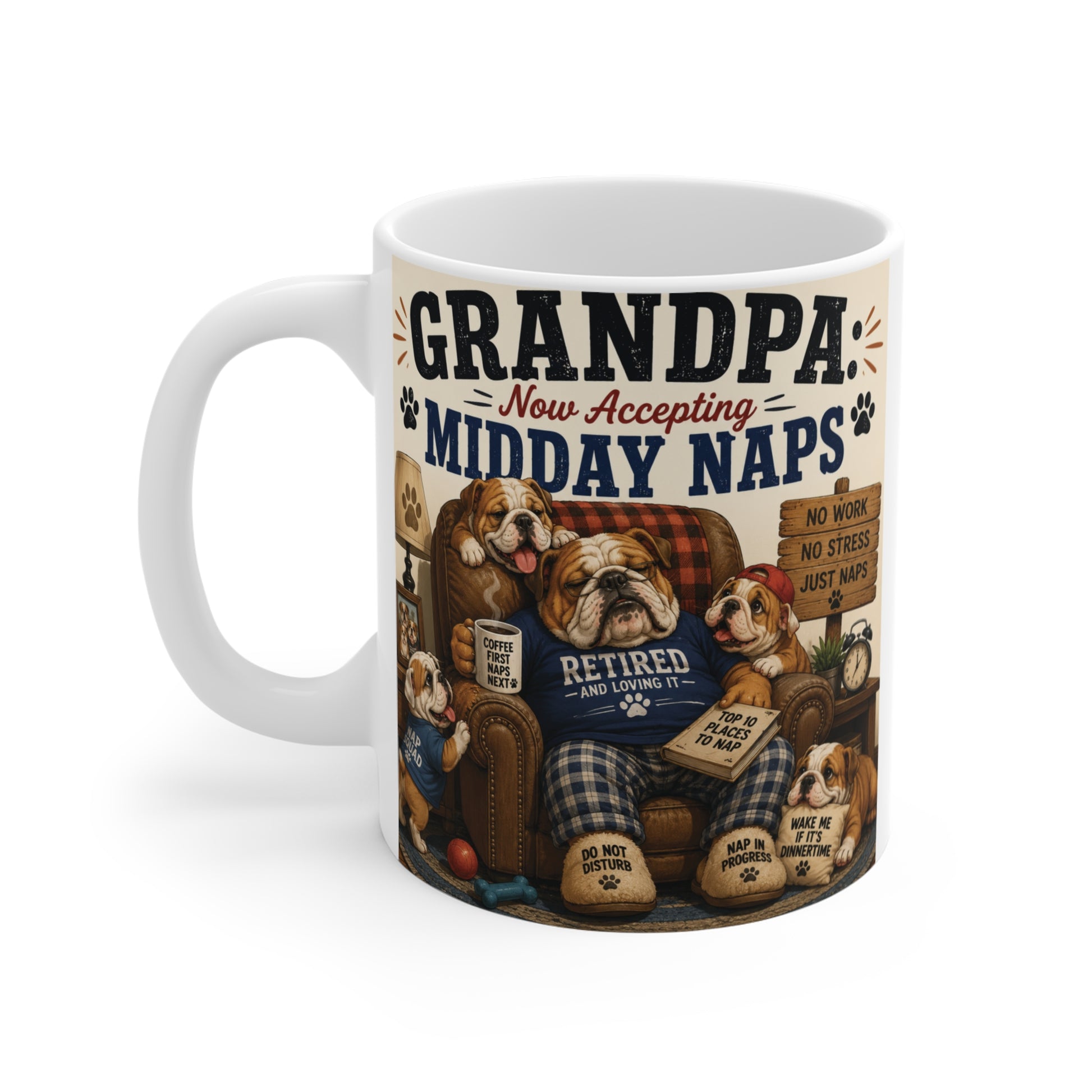 11oz ceramic grandpa mug featuring sleepy bulldogs, retirement-themed design, and funny Grandpa Now Accepting Midday Naps quote.