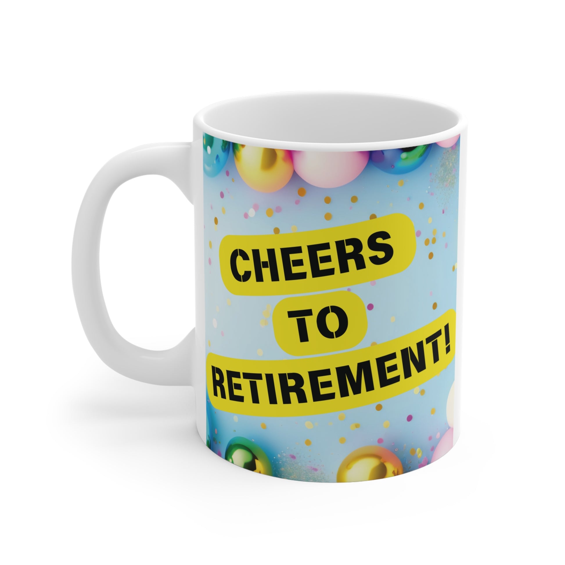 Cheers to retirement mug with colorful balloons and confetti, fun celebration coffee mug gift