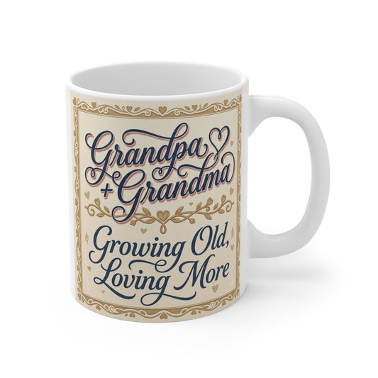 11oz ceramic mug featuring the quote "Grandpa Grandpa Growing Old Loving More" in elegant vintage typography with decorative floral accents.