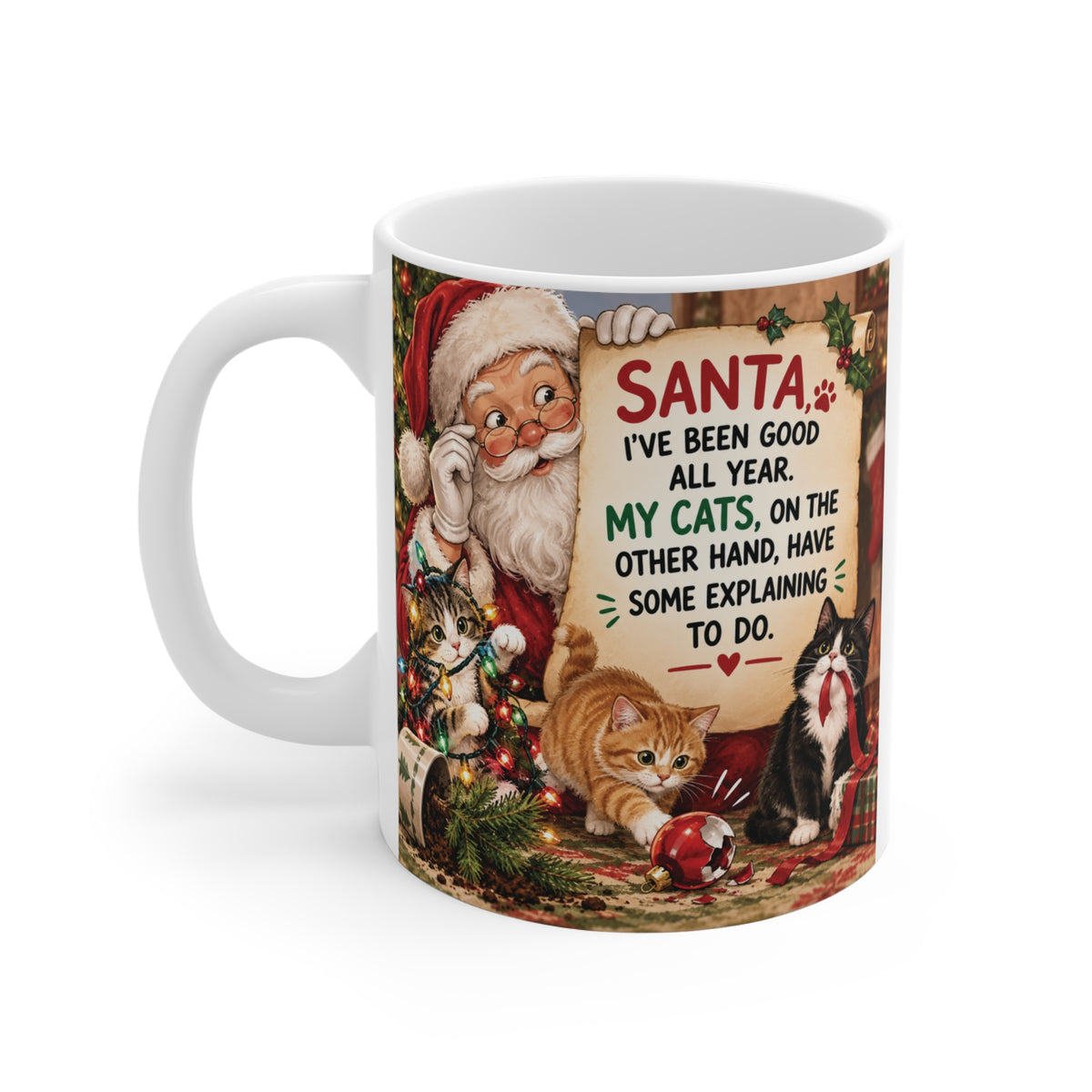 Santa Christmas cat mug with humorous quote and mischievous cats, cute 11oz holiday coffee cup for cat owners.