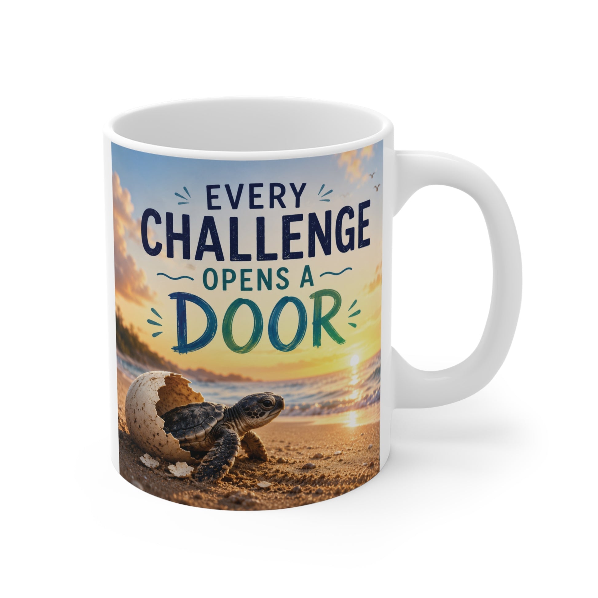 11oz ceramic coffee mug featuring a sea turtle on a beach with the inspirational quote Every Challenge Opens a Door.