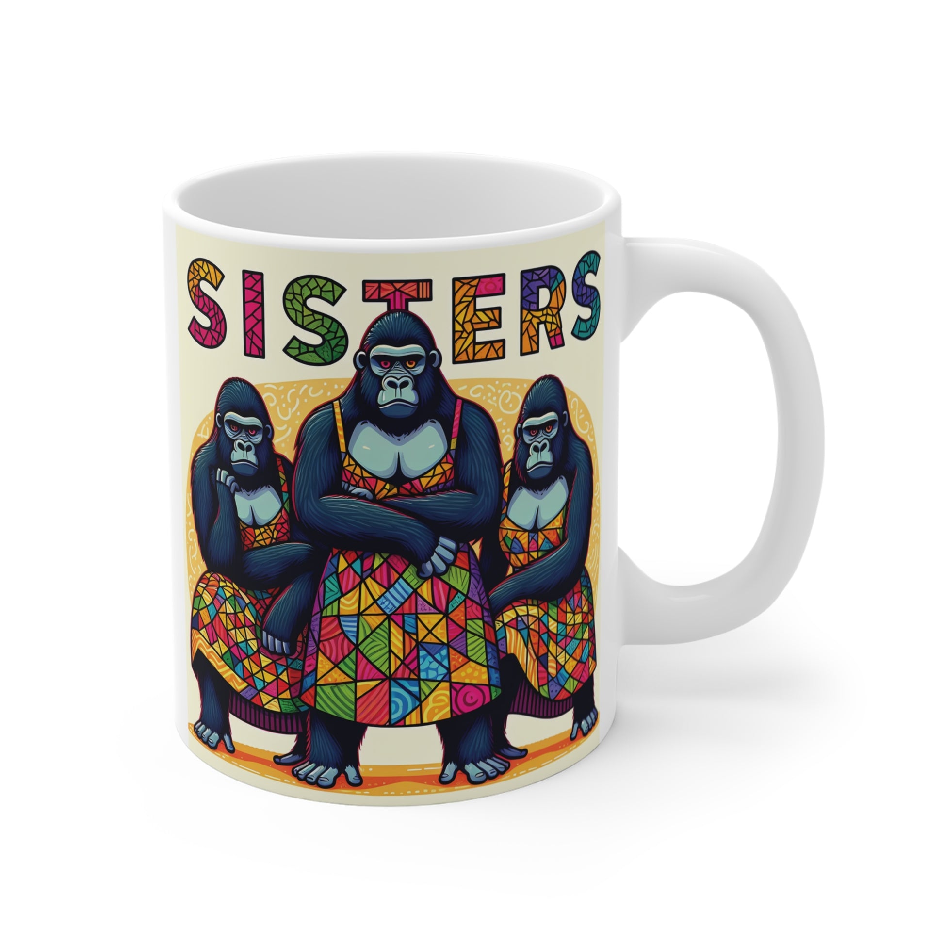 White ceramic mug featuring three colorful gorillas wearing patterned dresses with the word Sisters above them, funny sisterhood gift design.