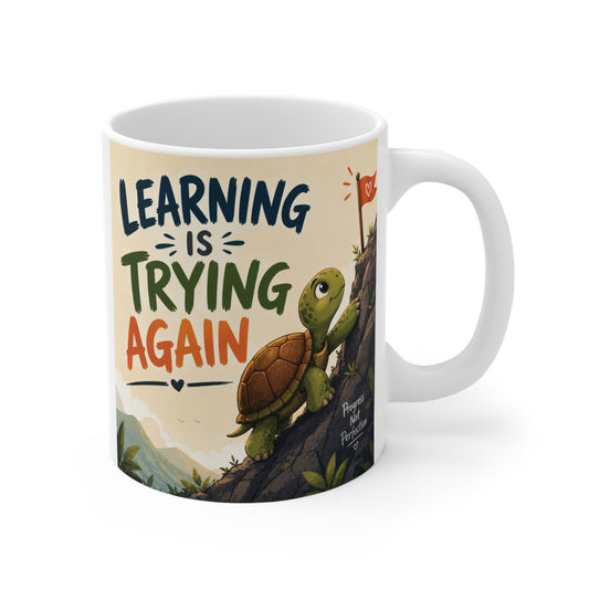 Cute turtle inspirational 11oz mug with Learning Is Trying Again quote