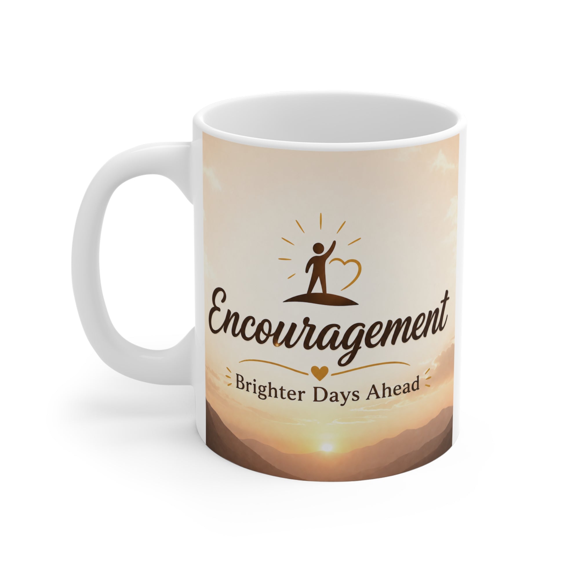 11oz white ceramic mug featuring encouragement quote brighter days ahead with calming sunrise illustration