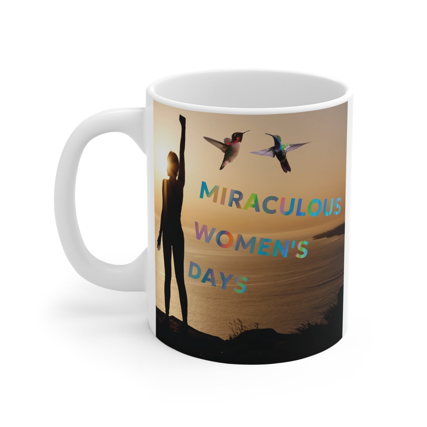 Women’s Day mug with silhouette at sunset and hummingbirds, “Miraculous Women’s Days” inspirational design