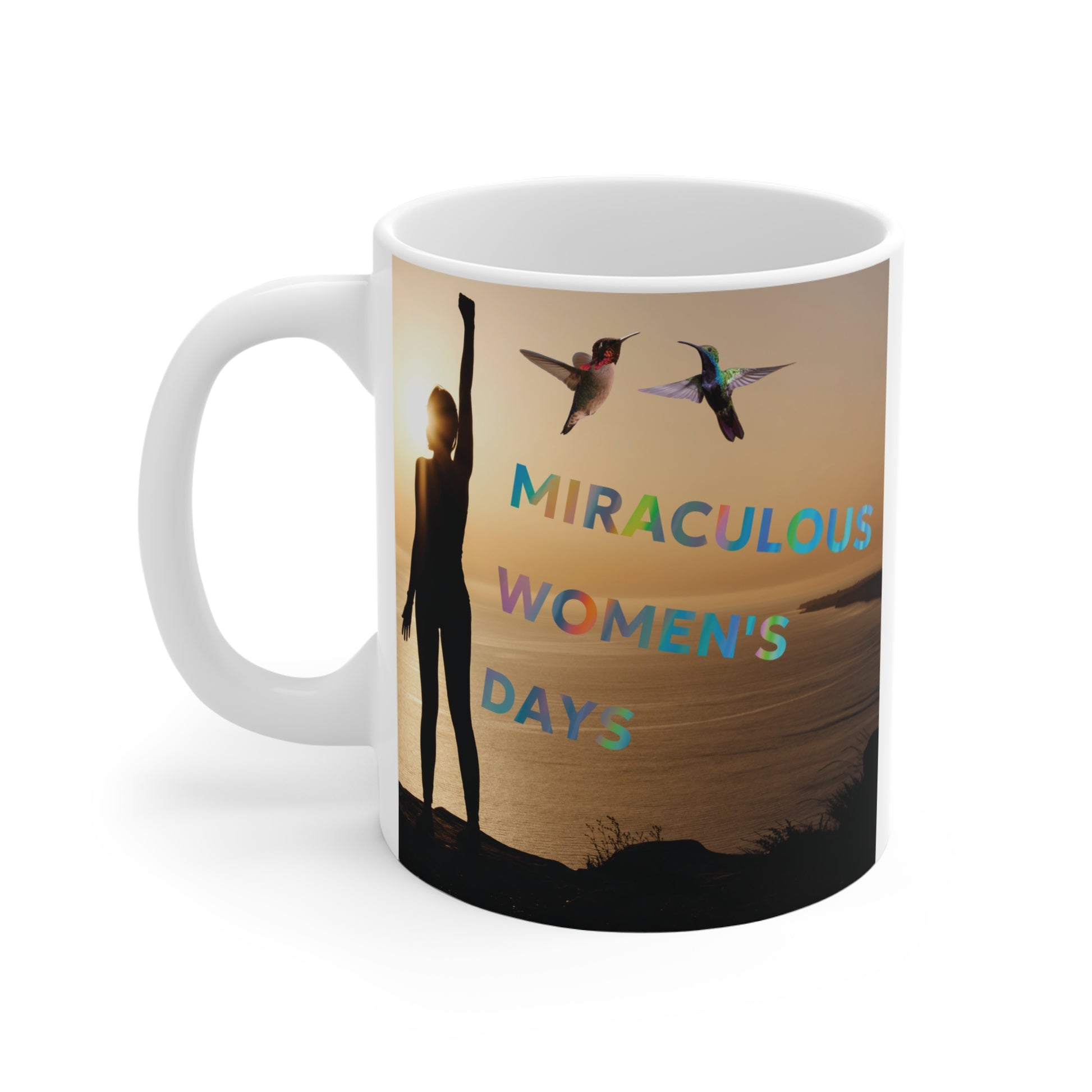 Women’s Day mug with silhouette at sunset and hummingbirds, “Miraculous Women’s Days” inspirational design